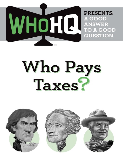 Title details for Who Pays Taxes? by Who HQ - Wait list